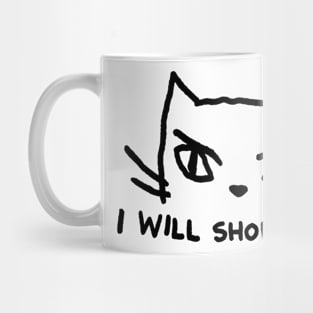 I will show them Mug